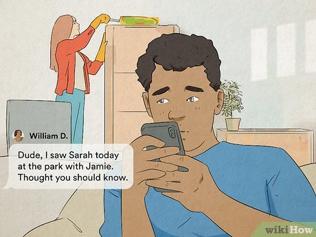 Step 3 Your friends or lover tell him.